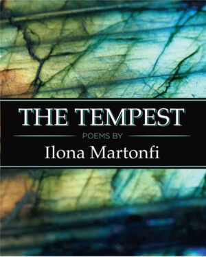 blue, green, and gold labdorite with typography "The Tempest" "poems by Ilona Martonfi"