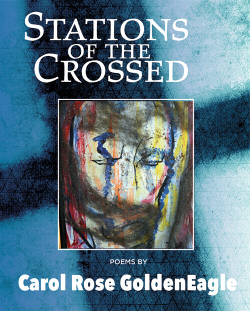 book cover on a blue gradient background with the shadow of a large cross looming in the background and an abstract painting of the cast down face of a disgraced priest in dark, dripping watercolours (art by Carol Rose GoldenEagle). With white typography across the top "Stations of the Crossed" and "poems by Carol Rose GoldenEagle" across the bottom.