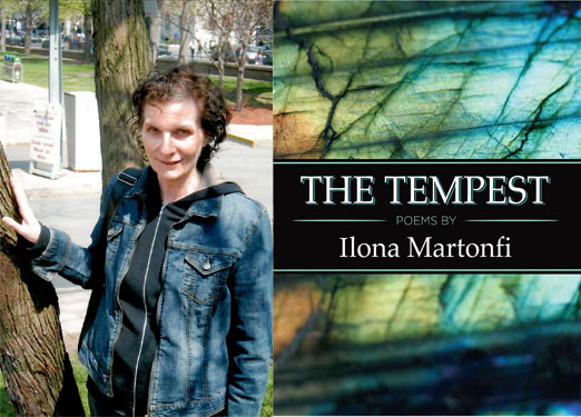 left side: author Ilona Martonfi leans on a tree in an outdoor space. She has short brown, curly hair and is wearing a grey hoodie and a denim jacket. She smiles at the camera. right side: book cover with a multi-colour labradorite background (green, yellow, orange). With white block typography against a black banner in the middle of the cover: "The Tempest" and "poems by Ilona Martonfi".
